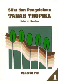 Image of SIFAT DAN PENGELOLAAN TANAH TROPIKA