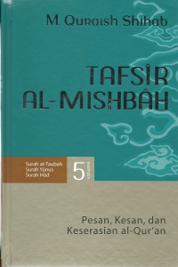 Image of Tafsir Al-Misbah : Pesan, Kesan, dan Keserasian al-Qur'an Volume 5