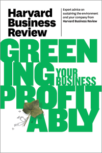 Image of HARVARD BUSINESS REVIEW GREENING YOUR BUSINESS PROFITABLY