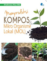 Image of MEMPRODUKSI KOMPOS DAN MIKRO ORGANISME LOKAL (MOL)