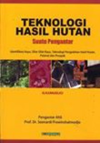 Image of TEKNOLOGI HASIL HUTAN :SUATU PENGANTAR
