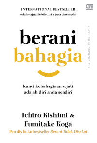 Image of Berani Bahagia: Kunci kebahagiaan sejati adalah anda sendiri