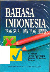 Image of BAHASA INDONESIA YANG SALAH DAN YANG BENAR