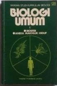 Image of BIOLOGI UMUM 1 : BIOSFER & ANEKA MAKHLUK HIDUP
