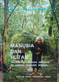 Image of MANUSIA DAN HUTAN : PROSES PERUBAHAN EKOLOGI DI LERENG GUNUNG MERAPI