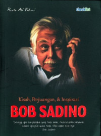 Image of Kisah perjuangan, & inspirasi Bob Sadino