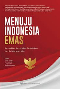 Image of MENUJU INDONESIA EMAS : BERKEADILAN, BERMANRTABAT, BERKELANJUTAN, DAN BERKETAHANAN IKLIM