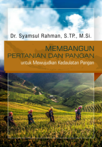 Image of Membangun pertanian dan pangan untuk mewujudkan kedaulatan pangan
