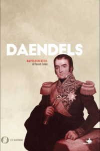 Image of Daendels : Napoleon kecil di tanah Jawa