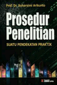 Image of PROSEDUR PENELITIAN : SUATU PENDEKATAN PRAKTEK EDISI REVISI II
