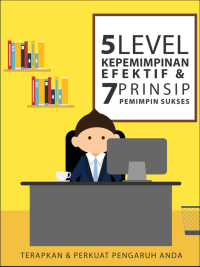 Image of 5 level kepemimipinan efektif & 7 prinsip pemimpin sukses