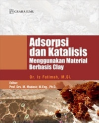 Image of ADSORPSI DAN KATALISIS MENGGUNAKAN MATERIAL BERBASIS CLAY