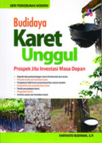 Image of BUDIDAYA KARET UNGGUL PROSPEK JITU INVESTASI MASA DEPAN