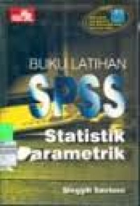 Image of BUKU LATIHAN SPSS : STATISTIK PARAMETRIK