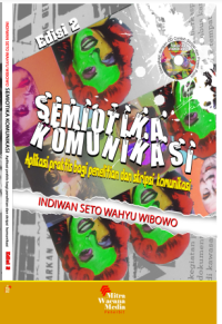 Image of Semiotika komunikasi: aplikasi praktis bagi penelitian dan skripsi komunikasi