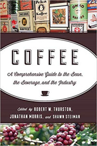 Image of Coffee a comprehensive guide to the bean, the beverage, and the industry
