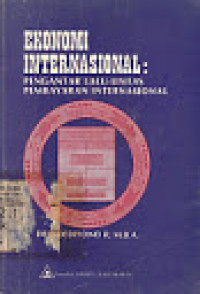 Image of EKONOMI INTERNASIONAL : PENGANTAR LALU - LINTAS PEMBAYARAN INTERNASIONAL