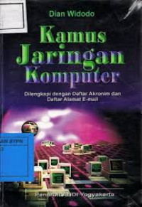 Image of KAMUS JARINGAN KOMPUTER : DILENGKAPI DENGAN DAFTAR AKRONIM DAN DAFTAR ALAMAT EMAIL