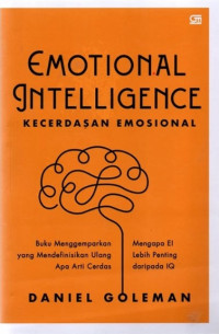 Image of Emotional Intelligence : Kecerdasan Emosional : Mengapa EI Lebih Penting daripada IQ