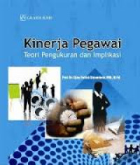 Image of KINERJA PEGAWAI : TEORI PENGUKURAN DAN IMPLIKASI