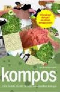 Image of KOMPOS : CARA MUDAH, MURAH DAN CEPAT MENGHASILKAN KOMPOS