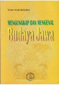 Image of MENGUNGKAP DAN MENGENAL BUDAYA JAWA