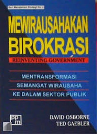 Image of MEWIRAUSAHAKAN BIROKRASI : REINVENTING GOVERNMENT