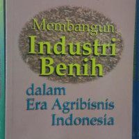 Image of MEMBANGUN INDUSTRI BENIH DALAM ERA AGRIBISNIS INDONESIA
