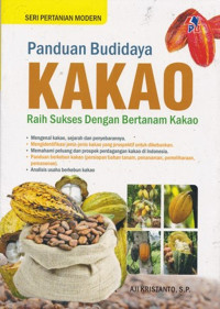 Image of PANDUAN BUDIDAYA KAKAO RAIH SUKSES DENGAN BERTANAM KAKAO