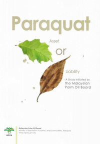 Image of PARAQUAT: Asset or liability - a study initeated by the malaysian palm oil board