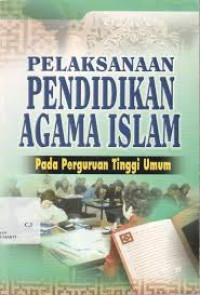 Image of PELAKSANAAN PENDIDIKAN AGAMA ISLAM DI PERGURUAN TINGGI UMUM