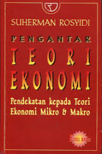 Image of PENGANTAR TEORI EKONOMI : PENDEKATAN KEPADA TEORI EKONOMI MIKRO DAN MAKRO