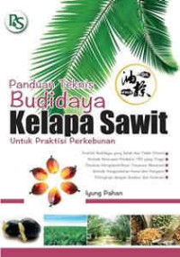 Image of PANDUAN TEKNIS BUDIDAYA KELAPA SAWIT UTNUK PRAKTISI PERKEBUNAN