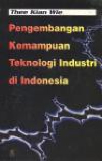 Image of PENGEMBANGAN KEMAMPUAN TEKNOLOGI INDUSTRI DI INDONESIA