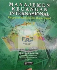 Image of MANAJEMEN KEUANGAN INTERNATIONAL : PENGANTAR EKONOMI DAN BISNIS GLOBAL