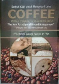 Image of SERBUK KOPI UNTUK MENGOBATI LUKA - COFFEE POWDER FOR WOUND HEALING
