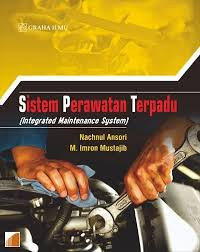 Image of SISTEM PERAWATAN TERPADU (INTEGRATED MAINTENANCE SYSTEM)