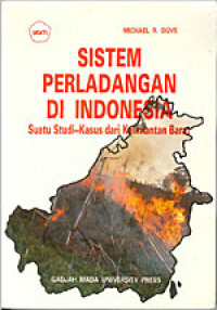 Image of SISTEM PERLADANGAN DI INDONESIA : SUATU STUDI KASUS DARI KALIMANTAN BARAT