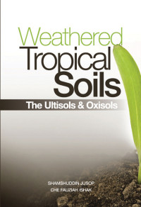 Image of WEATHERED TROPICAL SOILS THE ULTISOLS AND OXISOLS
