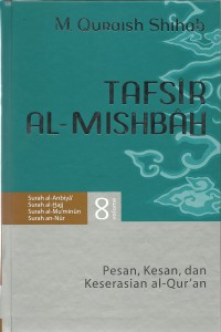 Image of Tafsir Al-Misbah : Pesan, Kesan, dan Keserasian al-Qur'an Volume 8