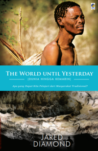Image of The world until yesterday (dunia hingga kemarin) : apa yang dapat kita pelajari dari masyarakat tradisional?