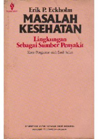 Image of MASALAH KESEHATAN : Lingkungan Sebagai Sumber Penyakit
