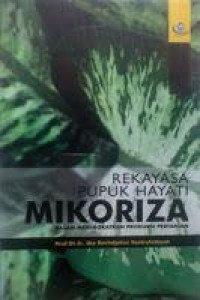Image of Rekayasa pupuk hayati mikoriza dalam meningkatkan produksi pertanian