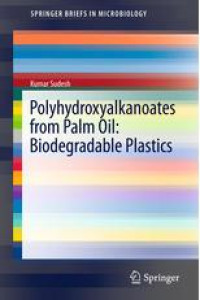 Image of Polyhdroxyalkanoates from palm oil : biodegradable plastics