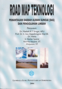 Image of ROAD MAP TEKNOLOGI : PEMANTAUAN DAERAH ALIRAN SUNGAI (DAS) DAN PENGOLAHAN LIMBAH)