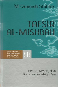 Image of Tafsir Al-Misbah : Pesan, Kesan, dan Keserasian al-Qur'an Volume 9