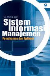 Image of SISTEM INFORMASI MANAJEMEN : PEMAHAMAN DAN APLIKASI