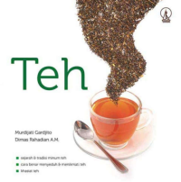 Image of Teh: sejarah dan tradisi minum teh, cara benar menyeduh dan menikmati teh, khasiat teh