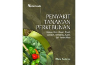Image of PENYAKIT TANAMAN PERKEBUNAN : KELAPA, KOPI, KAKAO, PANILI, CENGKIH, TEMBAKAU, KARET, DAN JAMBU METE