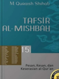 Image of Tafsir Al-Misbah : Pesan, Kesan, dan Keserasian al-Qur'an Volume 15